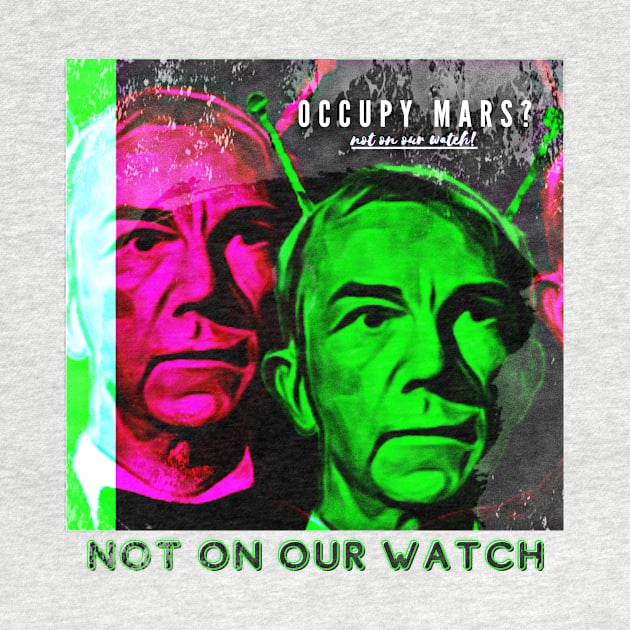 Occupy Mars? Not on our watch! by PersianFMts